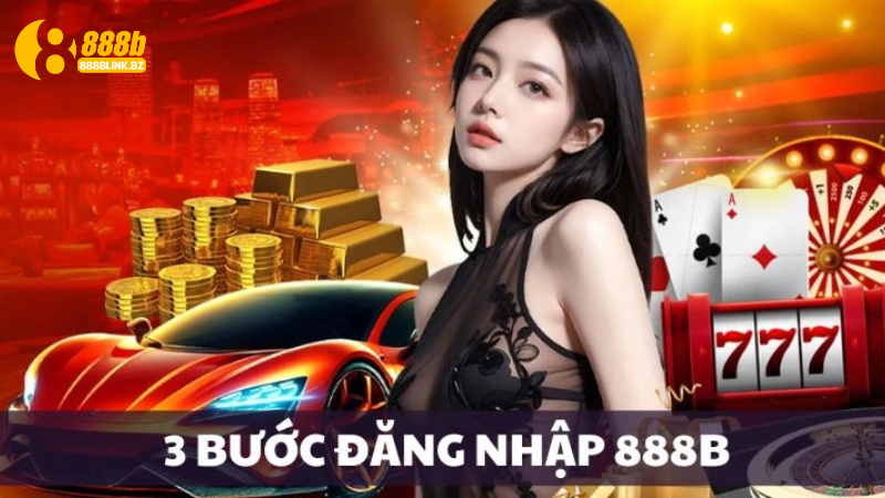Hướng dẫn đăng nhập 888b nhanh nhất