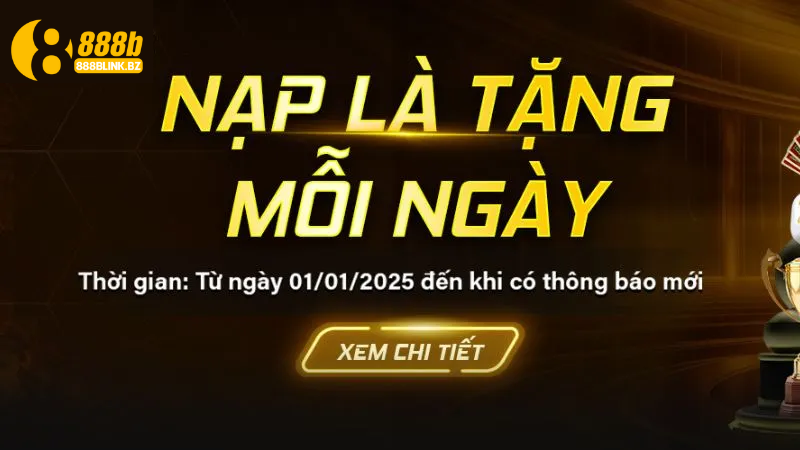 Tổng quan về chương trình "nạp là tặng mỗi ngày"